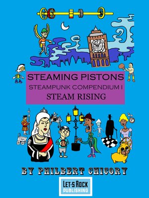 cover image of Steaming Pistons Steampunk Compendium I